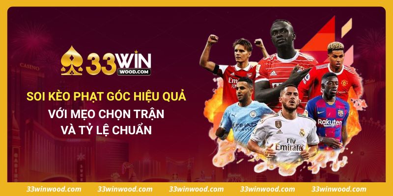 Soi Kèo Phạt Góc Hiệu Quả Với Mẹo Chọn Trận Và Tỷ Lệ Chuẩn